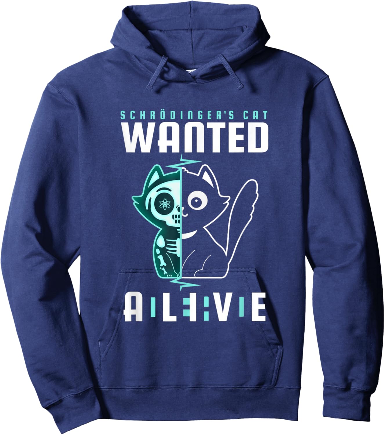 Schrödinger's Cat Wanted Dead And Alive Physicist Physics Hoodie - Hoodie | Navy