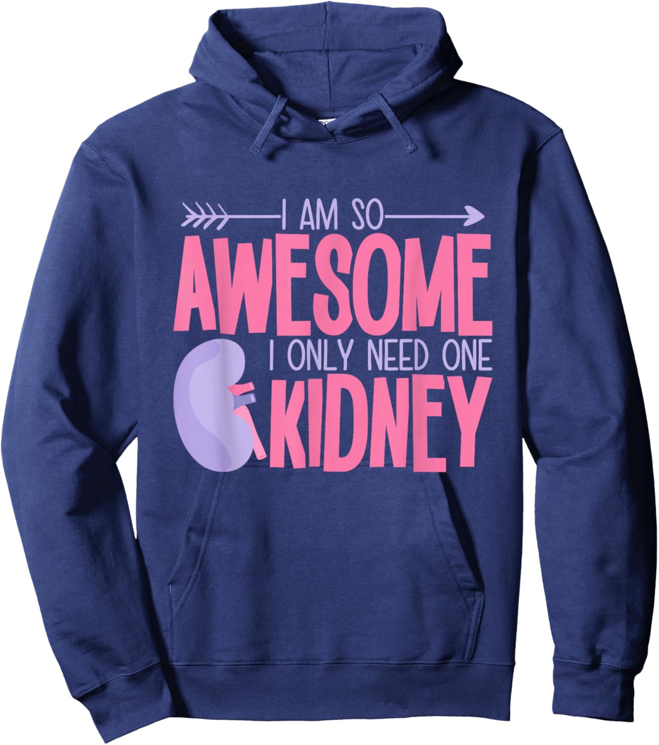Kidney Removal Surgery Gifts & Apparel Adults Modern Classic Black Small I Am So Awesome I Only Need One Kidney Hoodie - Hoodie | Navy