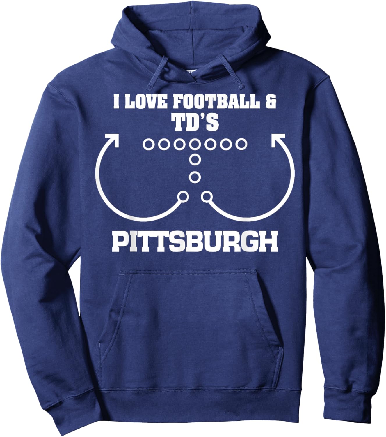 Pittsburgh I Love Football And TD's Touchdown Offense Team Hoodie - Hoodie | Navy