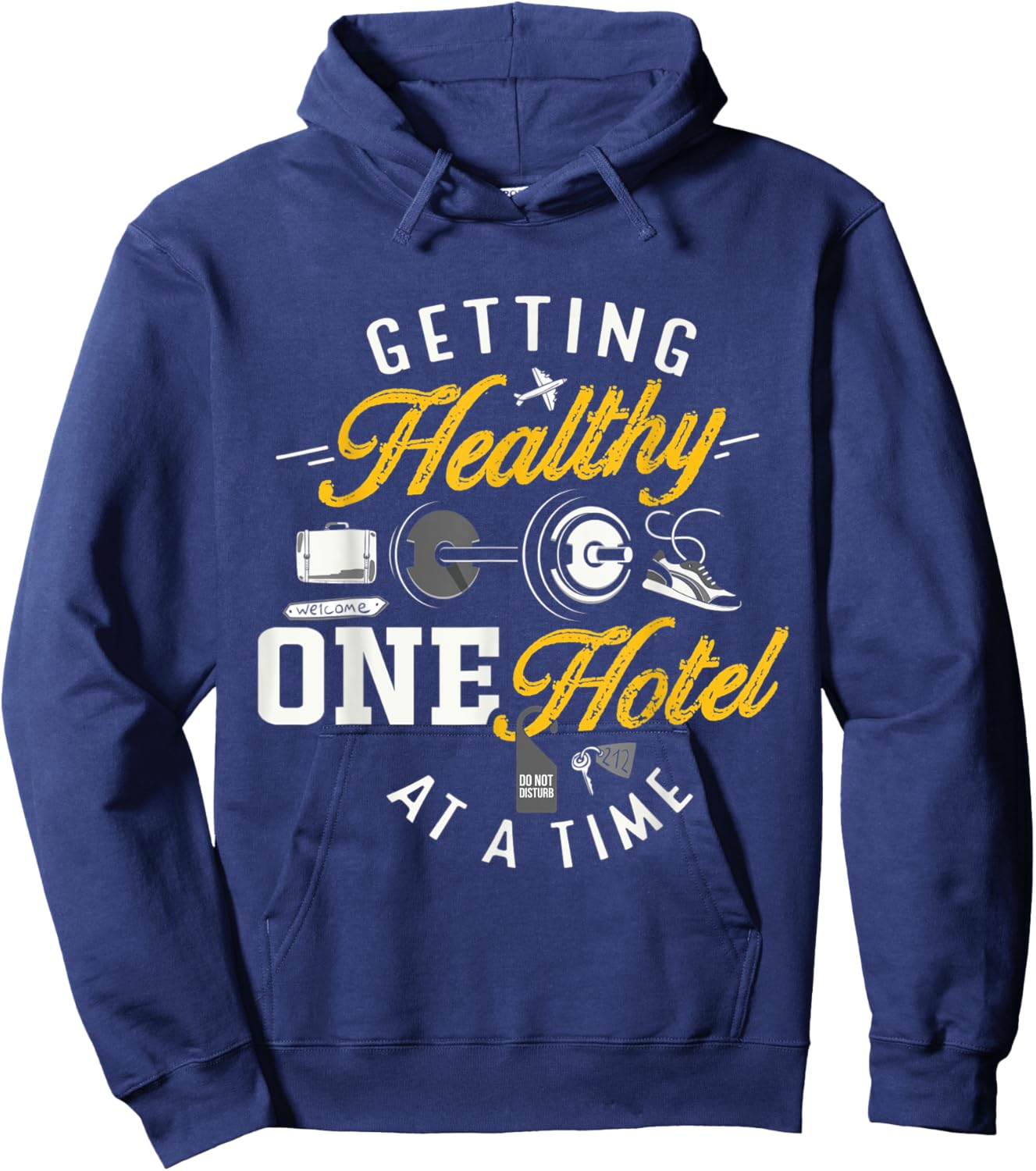 Funny Travel Workout Gear On The Road Getting Healthy Hotel Hoodie - Hoodie | Navy