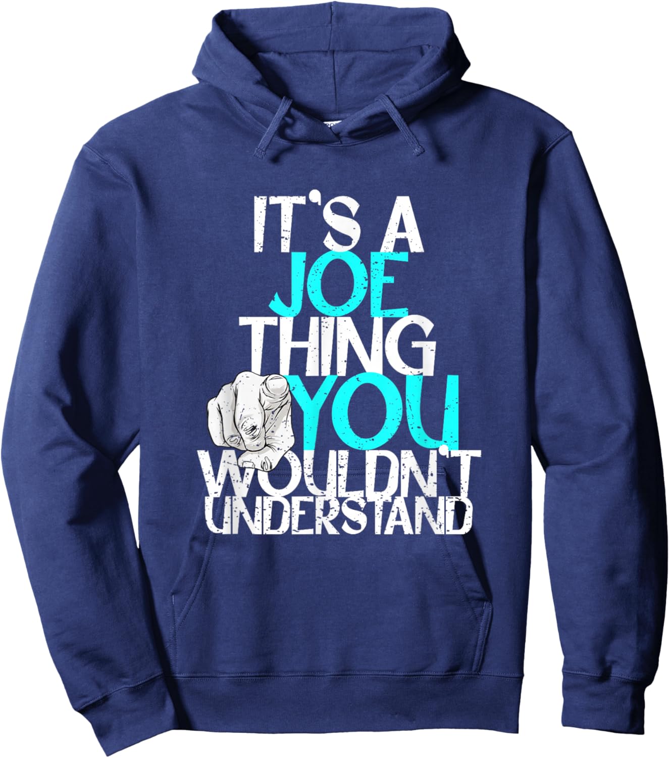 It's A Joe Thing You Wouldn't Understand Hoodie - Hoodie | Navy
