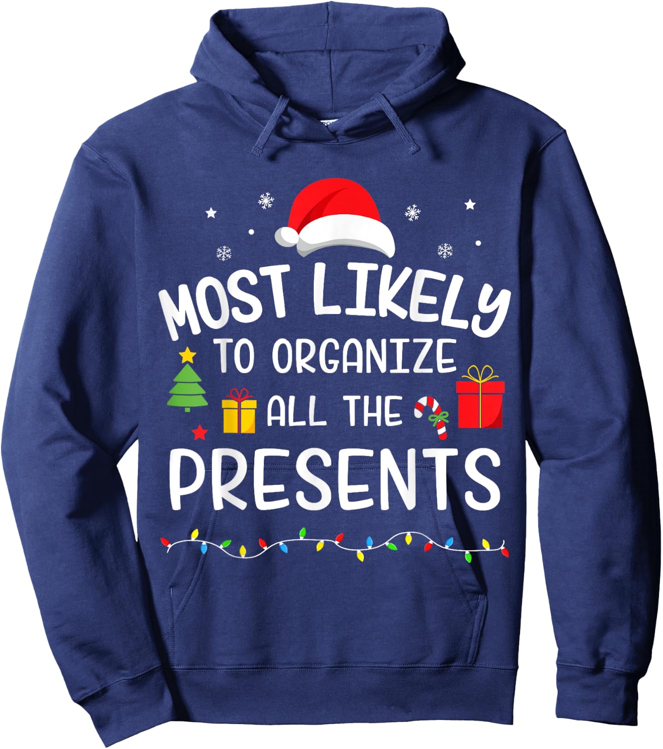 Christmas most likely organize all presents matching family Hoodie - Hoodie | Navy