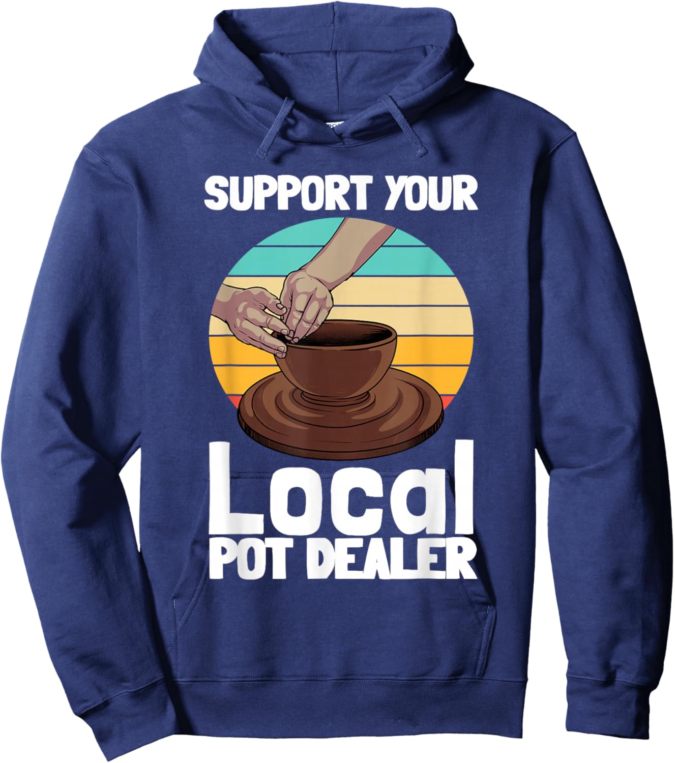 Funny Pottery Gift Pot Dealer Men Women Pottery Artists Small Hoodie - Hoodie | Navy