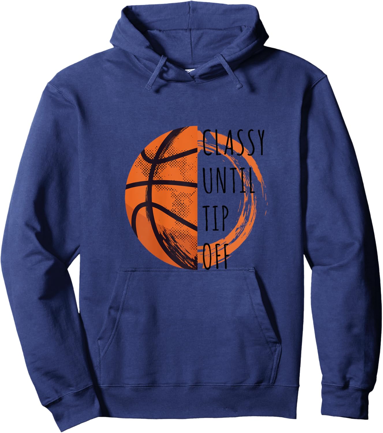 Basketball Mom Funny Classy Until Tip Off Game Hoodie - Hoodie | Navy