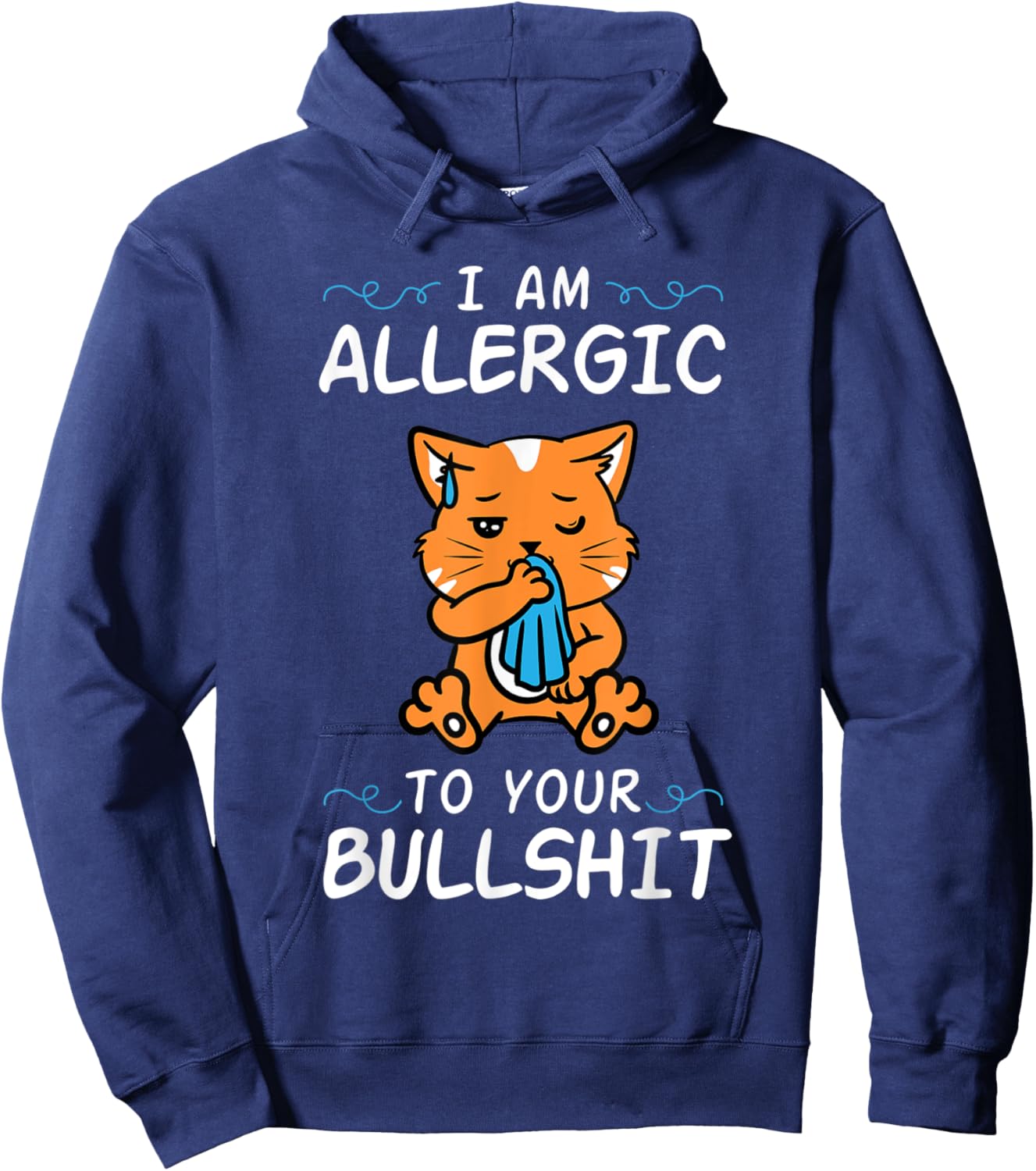 Cat I'm Allergic To Your Bullshit Funny Meme Quote Animal Hoodie - Hoodie | Navy
