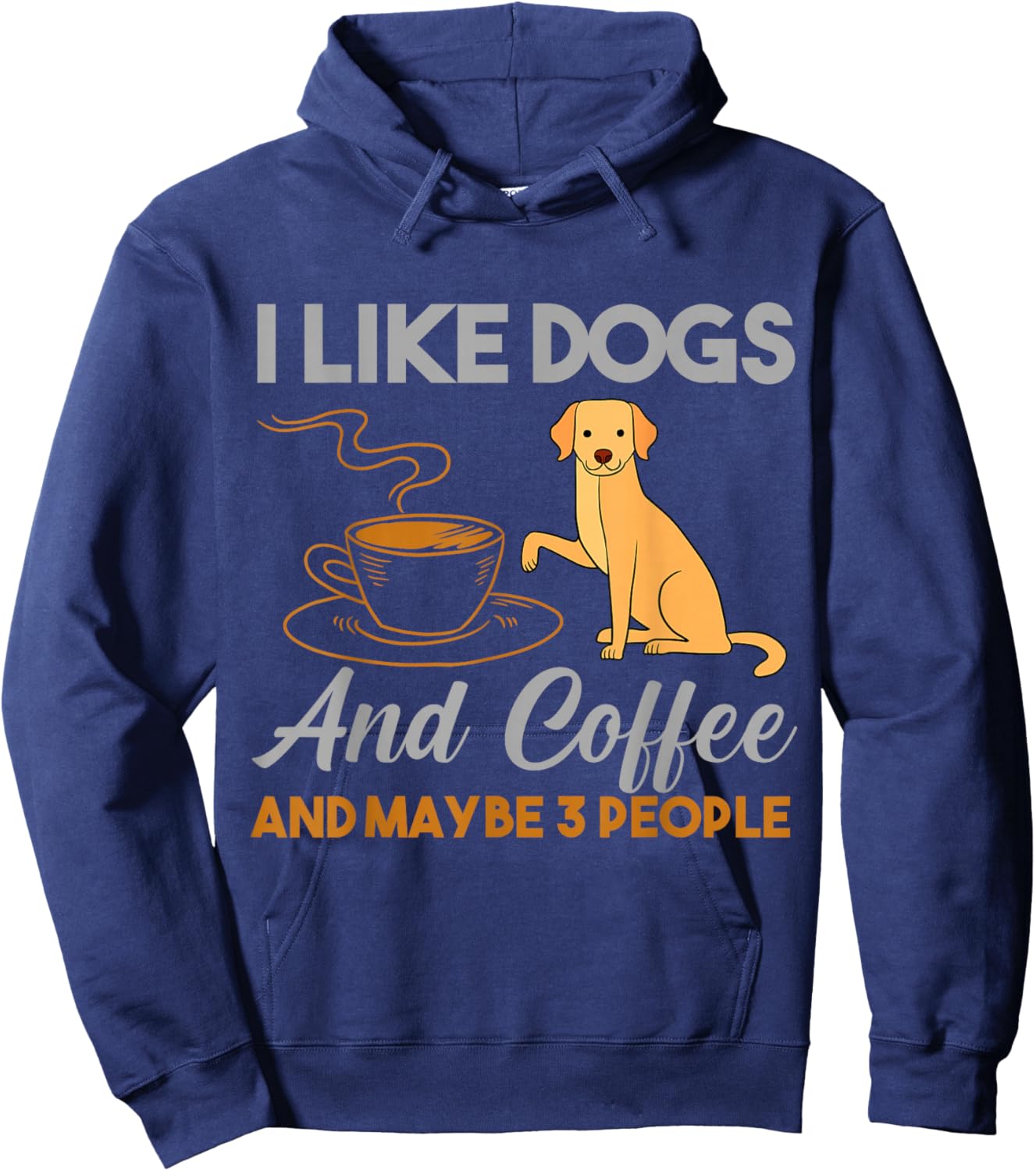 I Like Dogs And Coffee And Maybe 3 People Hoodie - Hoodie | Navy