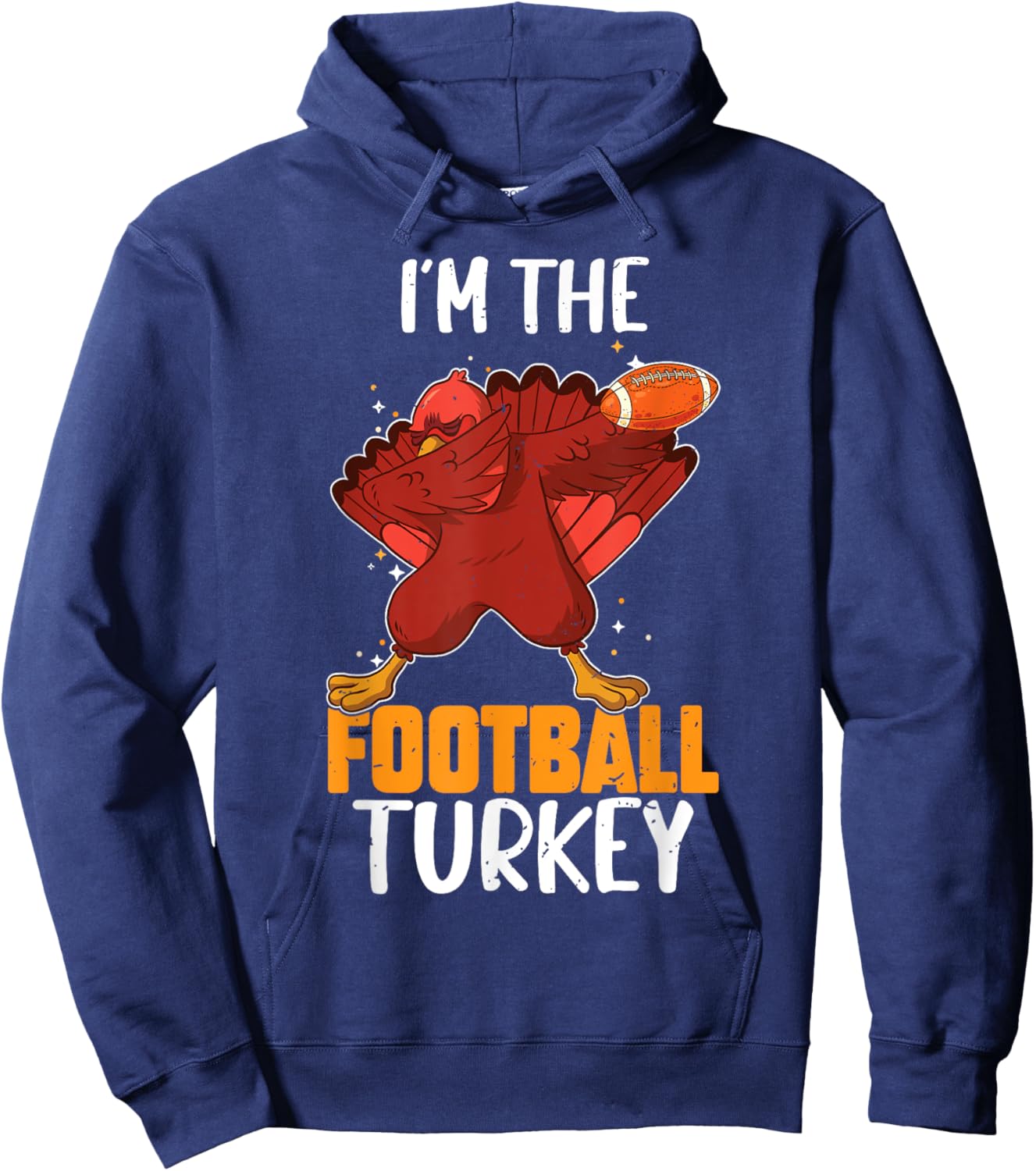 I'm The Football Turkey Family Matching Thanksgiving Sports Hoodie - Hoodie | Navy