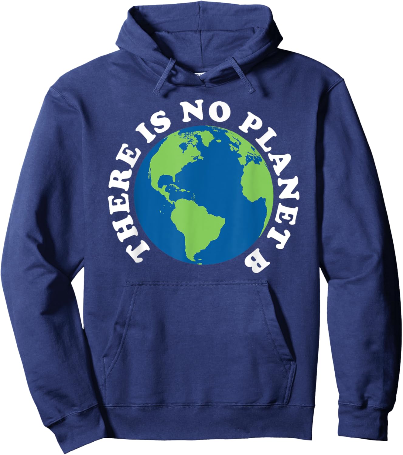 Earth Day There is No Planet B Hoodie - Hoodie | Navy