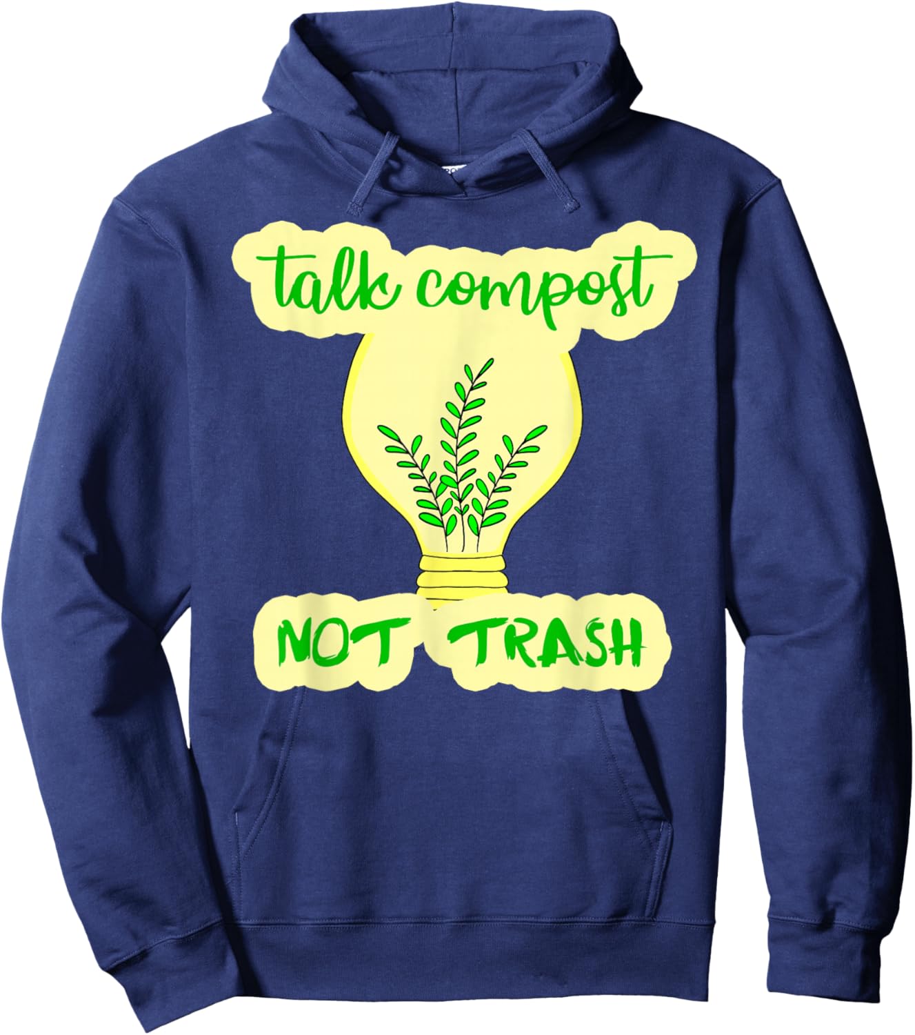 Compost not trash Ecology Funny eco zero waste Composting Hoodie - Hoodie | Navy