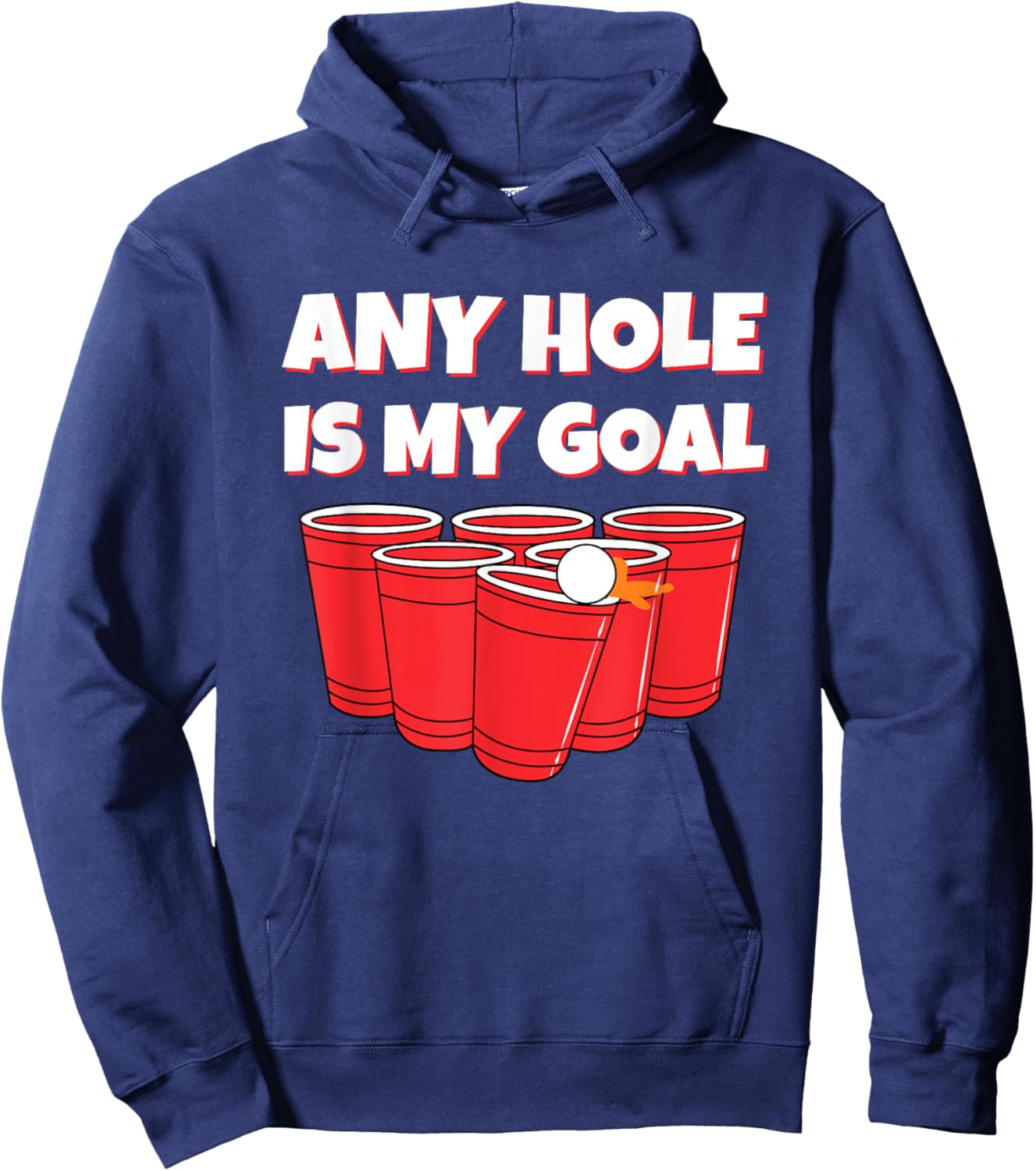 Any Hole Is My Goal Funny Beer Pong Drinking Hoodie - Hoodie | Navy