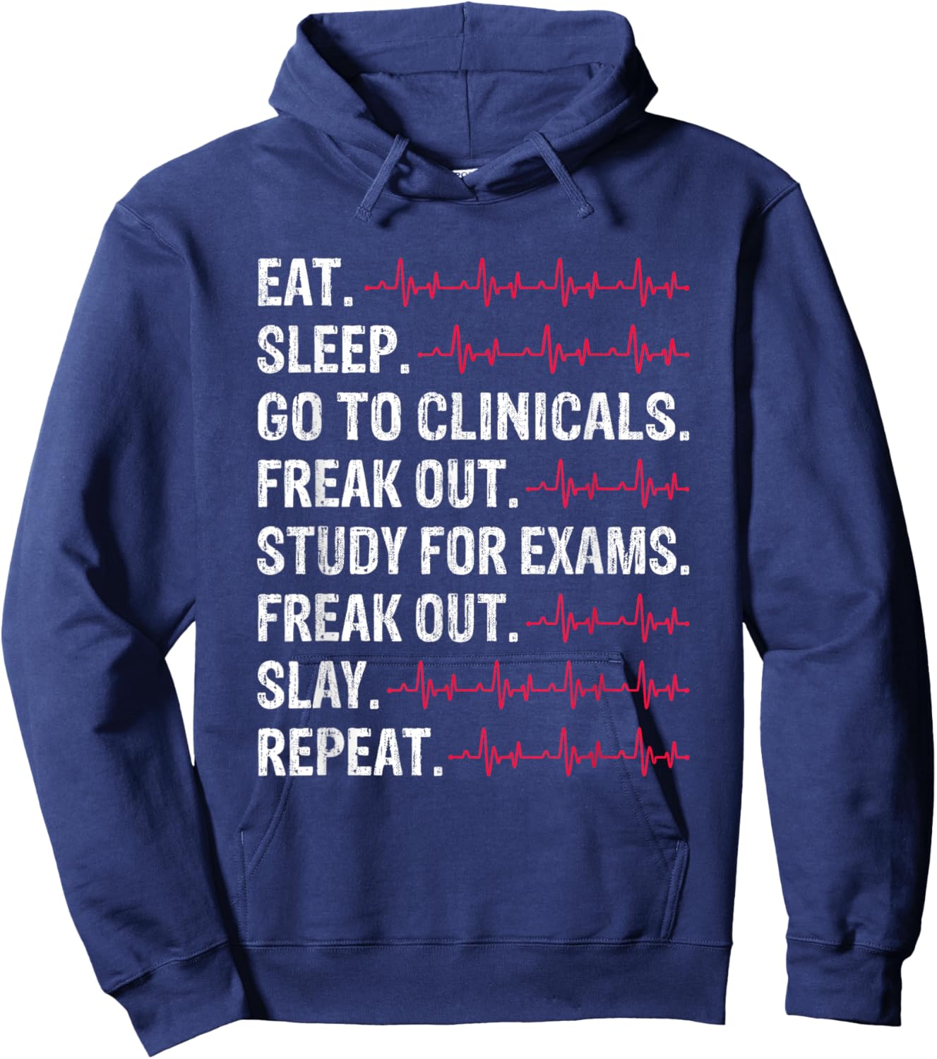 Eat Sleep Go to Clinicals Freakout Study Repeat Future Nurse Hoodie - Hoodie | Navy