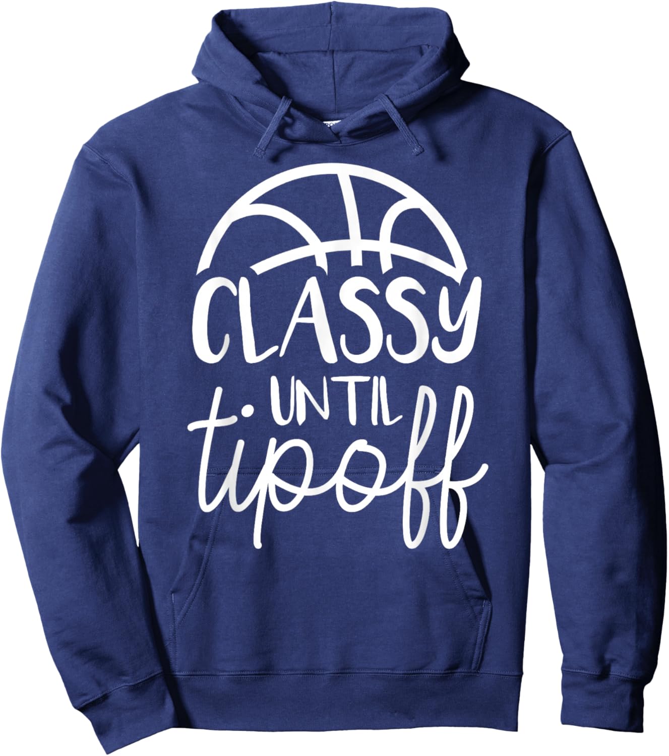 Basketball Mom Classy Until Tipoff Basketball Hoodie - Hoodie | Navy