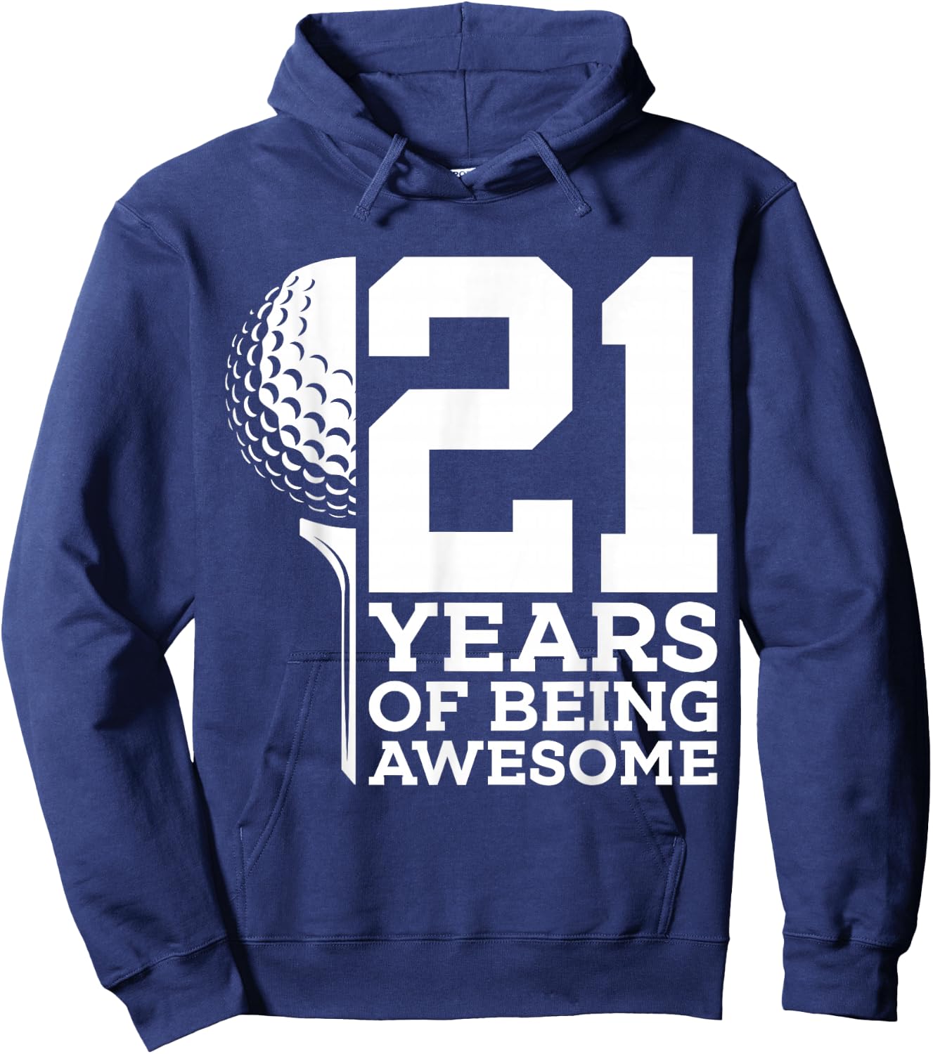 21 Years of Being Awesome Golf 21st Birthday Hoodie - Hoodie | Navy