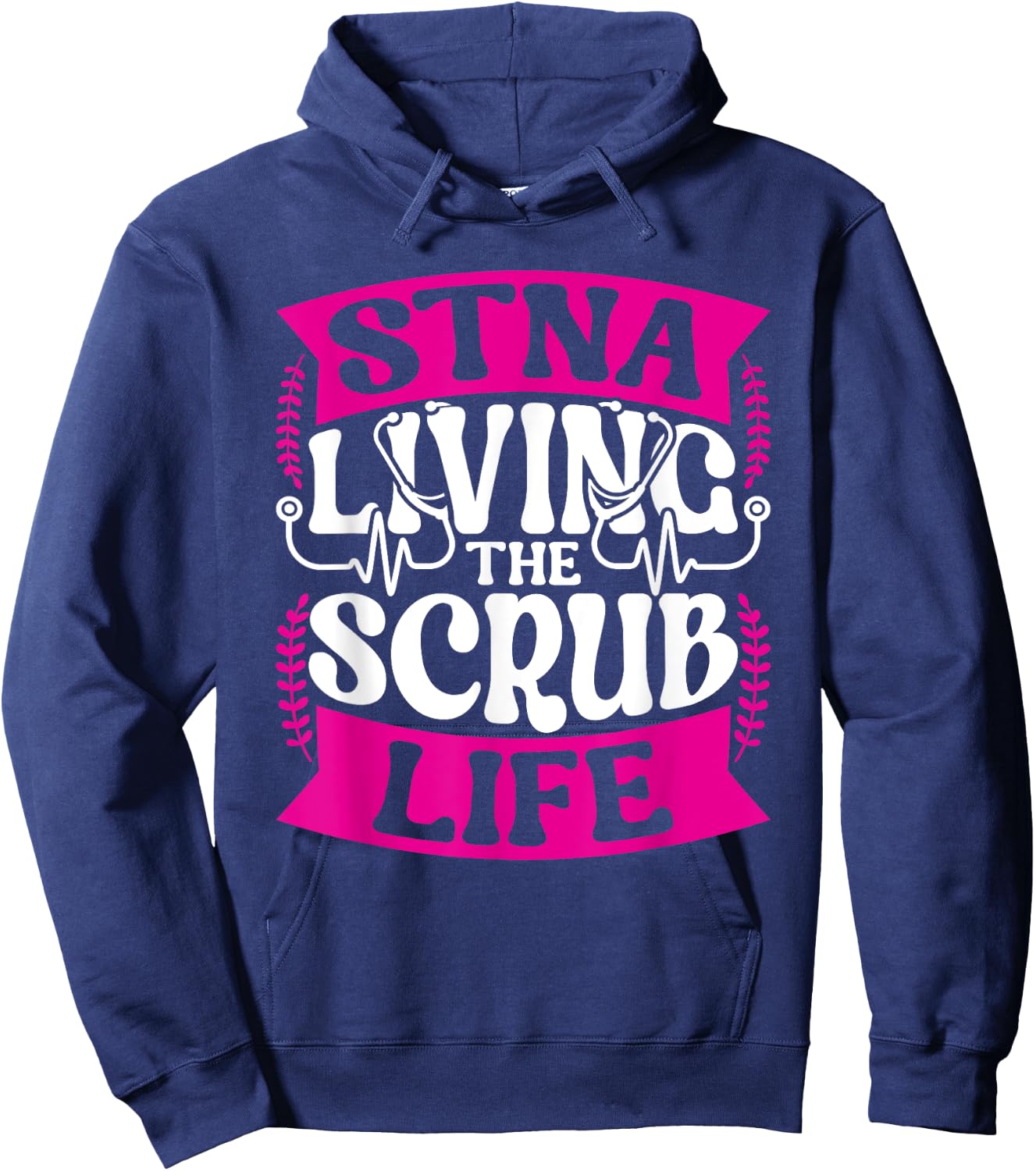 STNA Living The Scrub Life Hoodie - Hoodie | Navy