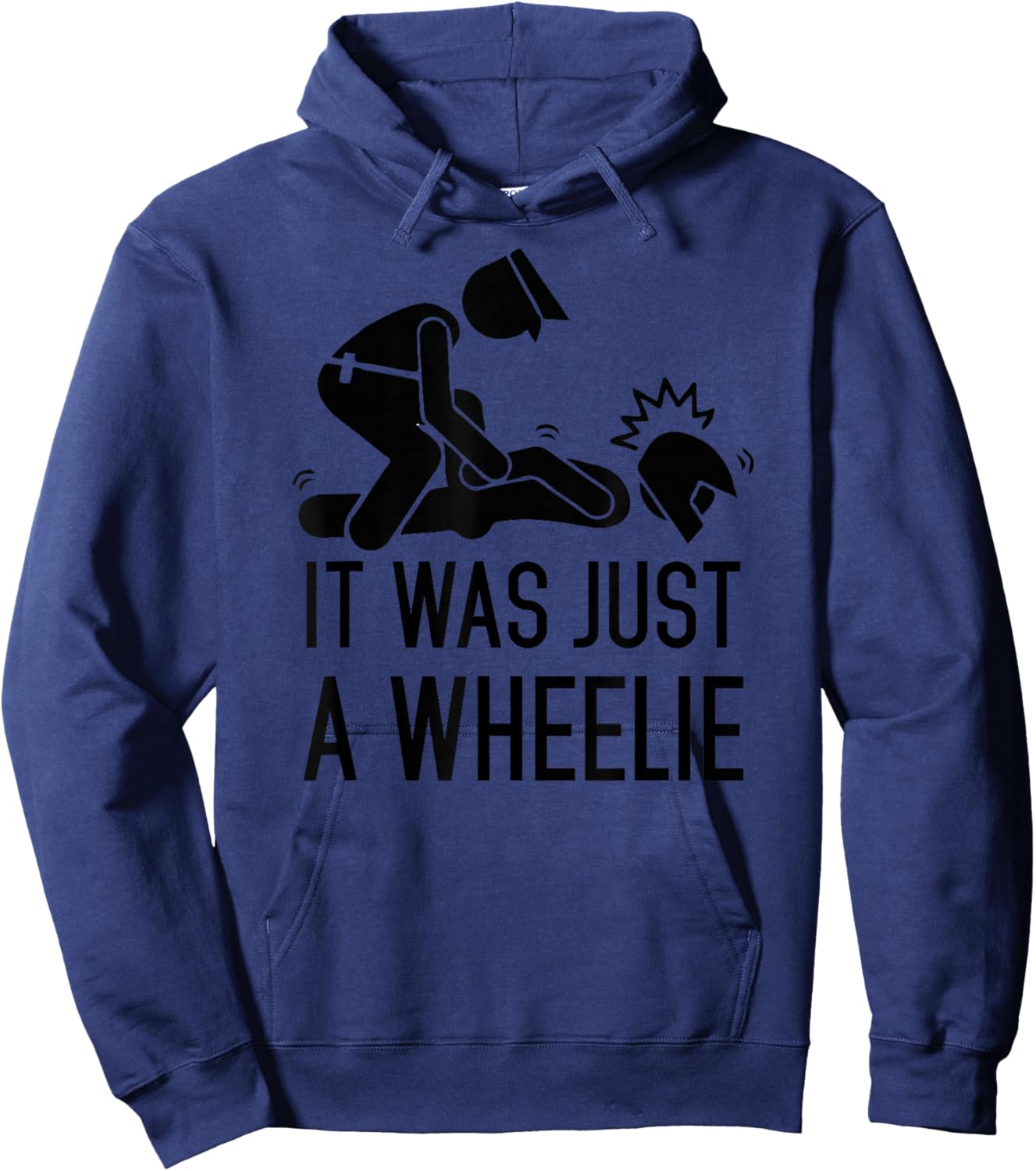 It was just a wheelie, Legalize Wheelies, Funny Motorcycle. Hoodie - Hoodie | Navy