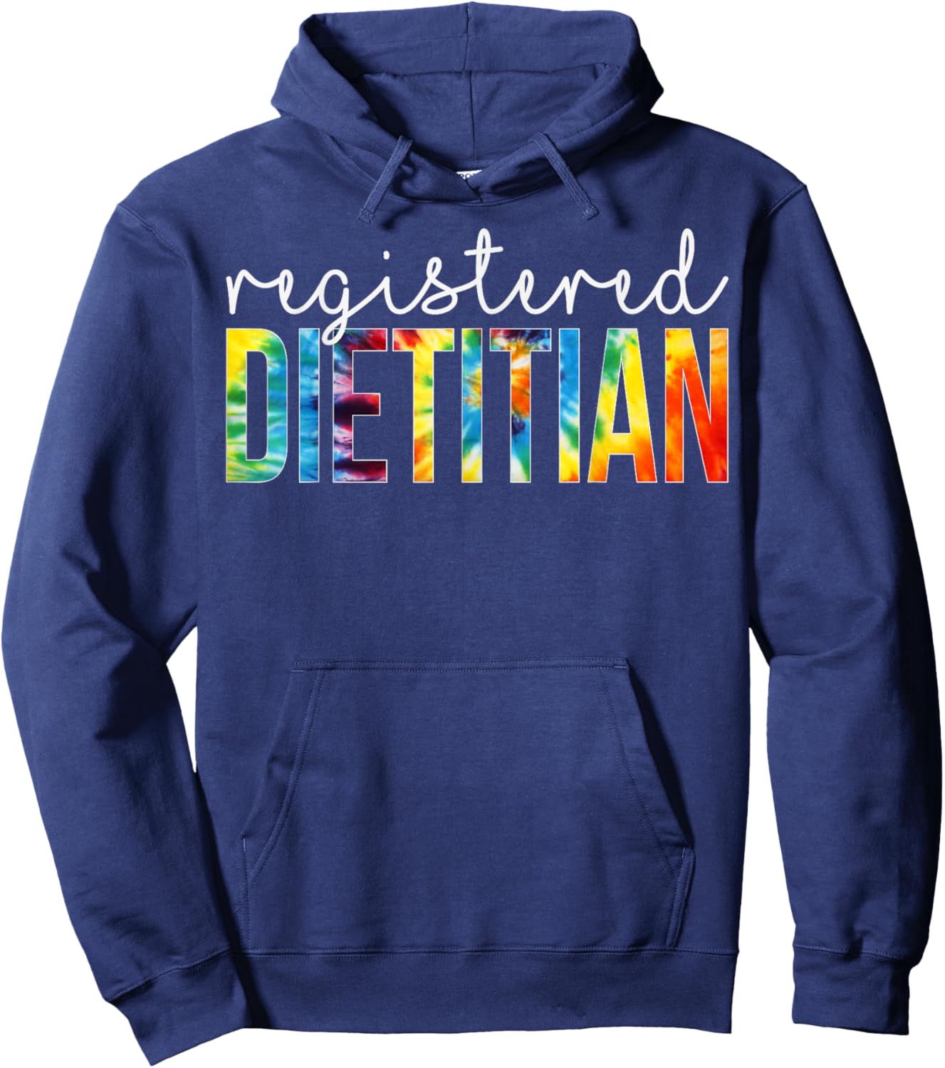 Registered Dietitian Appreciation Day Tie Dye Women For Work Hoodie - Hoodie | Navy
