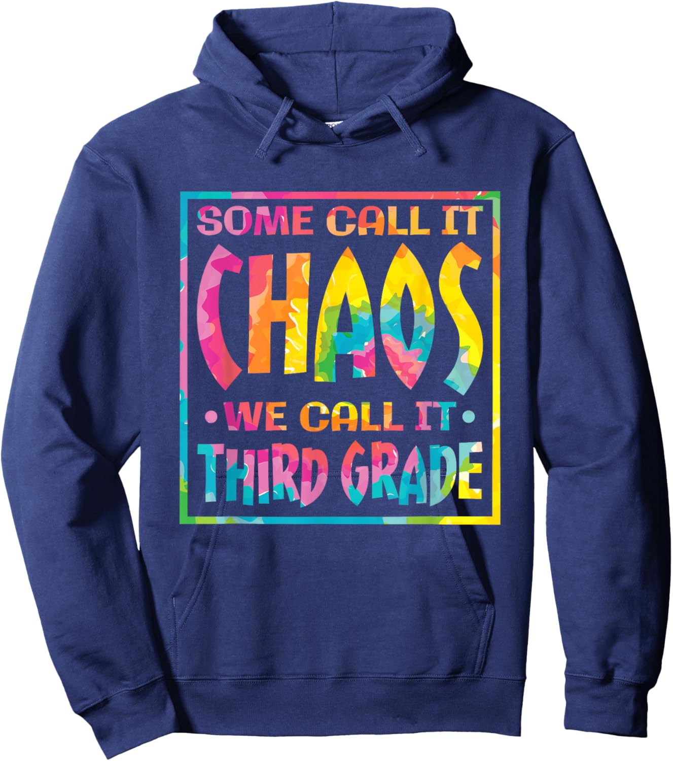 Some Call It Chaos We Call It Third Grade 3rd Grade Teacher Men Women Girls Kids Hoodie - Hoodie | Navy