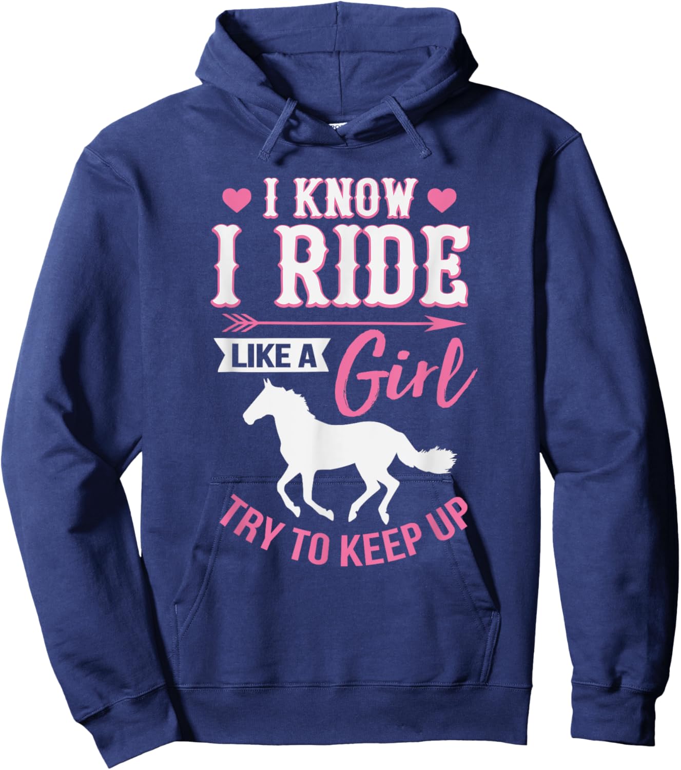 I Know I Ride Like A Girl Funny Horse Rider Hoodie - Hoodie | Navy