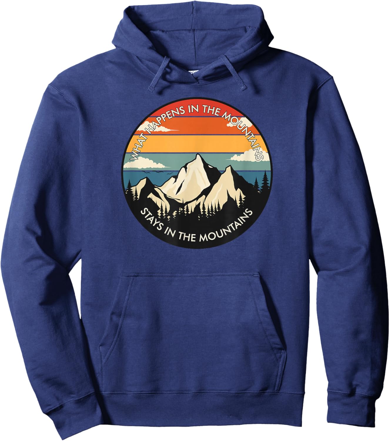 What Happens In The Mountains Stays In The Mountains Camping Hoodie - Hoodie | Navy