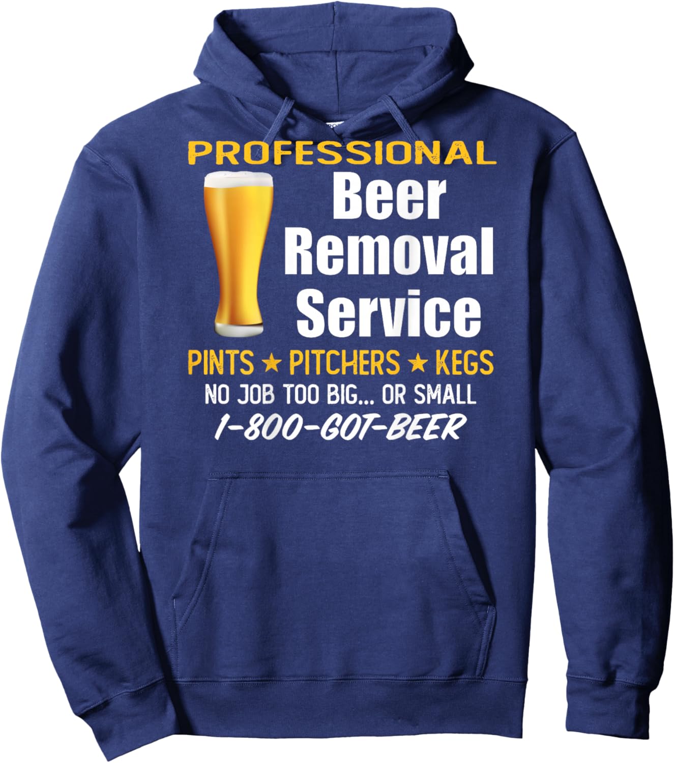 Professional Beer Removal Service - Funny Drinking (ON BACK) Hoodie - Hoodie | Navy