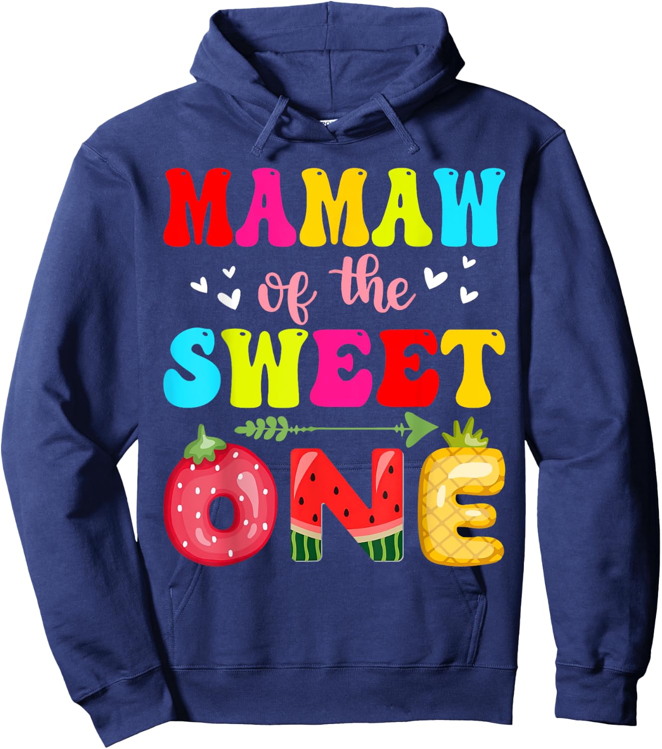 Mamaw of The Sweet One Strawberry Pineapple Melon 1st Bday Hoodie - Hoodie | Navy