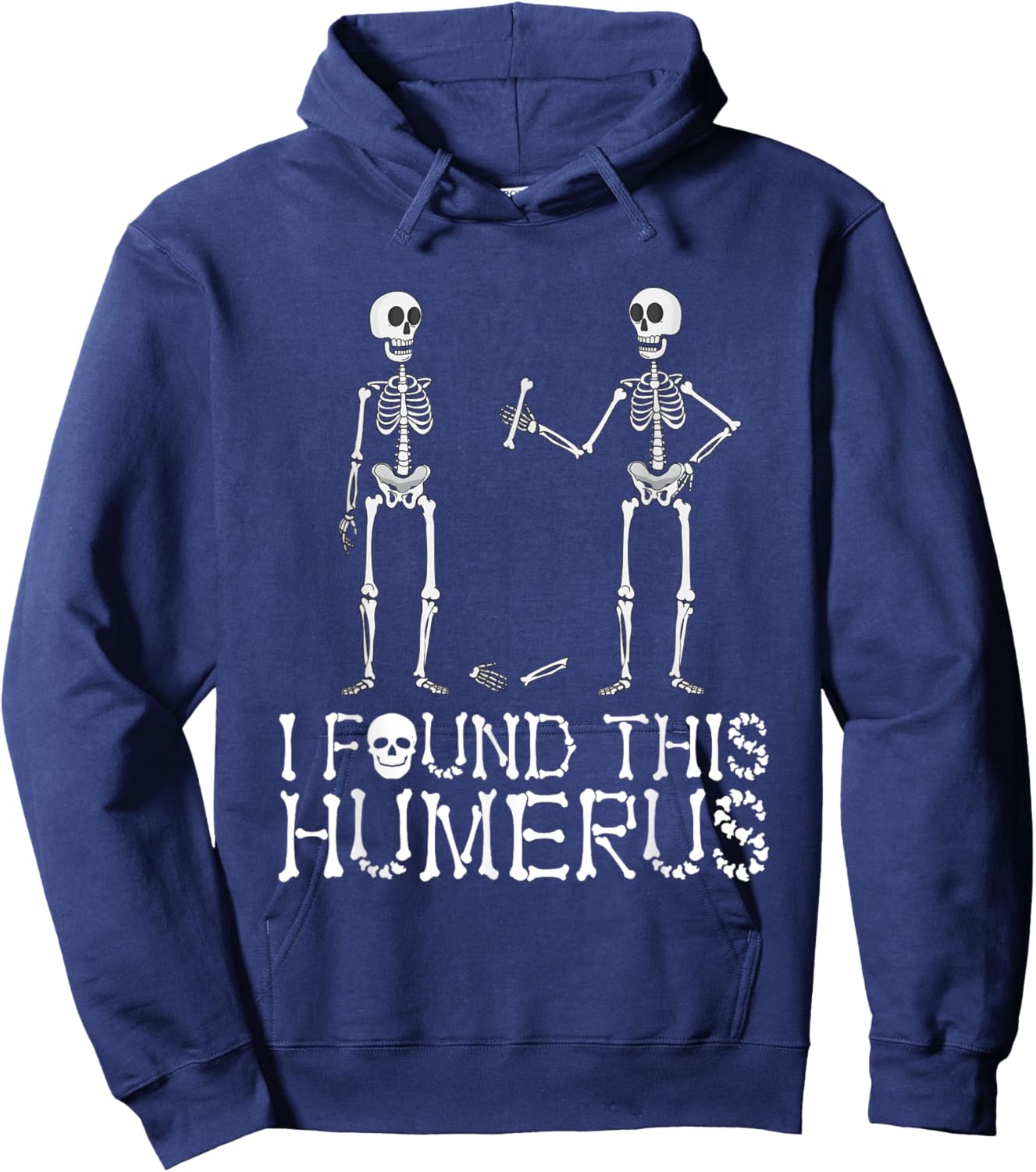 I Found This Humerus Funny Spooky Skeleton Halloween Hoodie - Hoodie | Navy