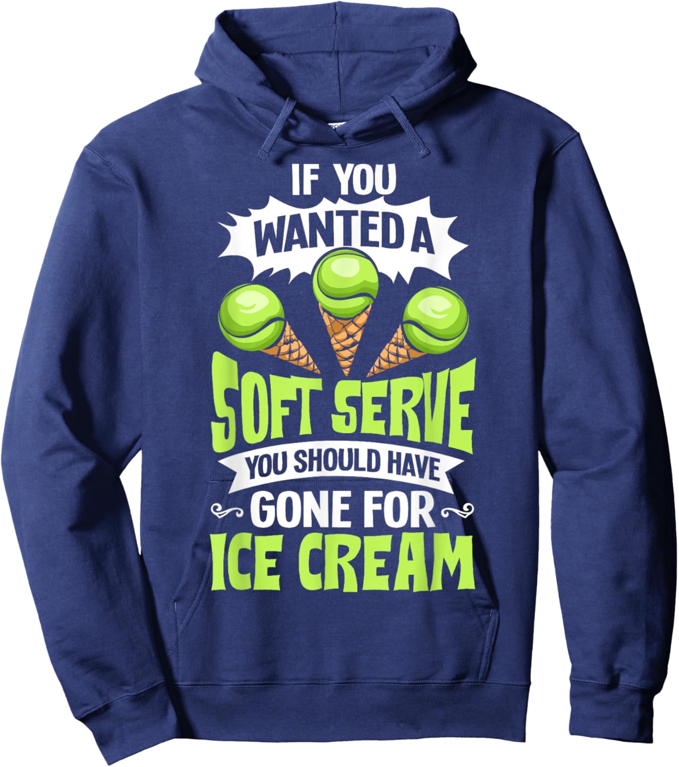 Tennis Player Costume If You Wanted A Soft Serve Tennis Hoodie - Hoodie | Navy