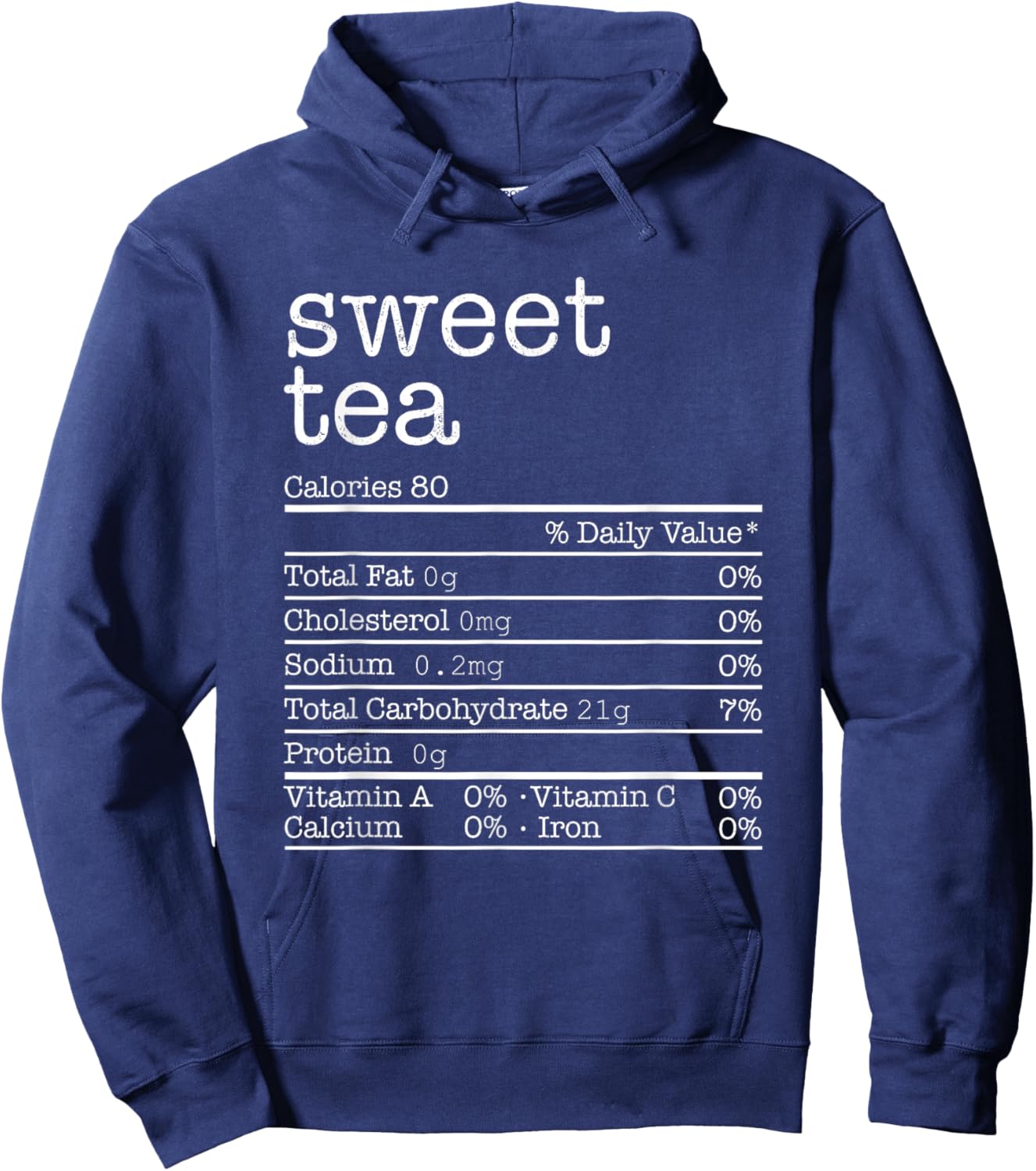 Sweet Tea Nutrition Facts Funny Thanksgiving Christmas Food Hoodie - Hoodie | Navy