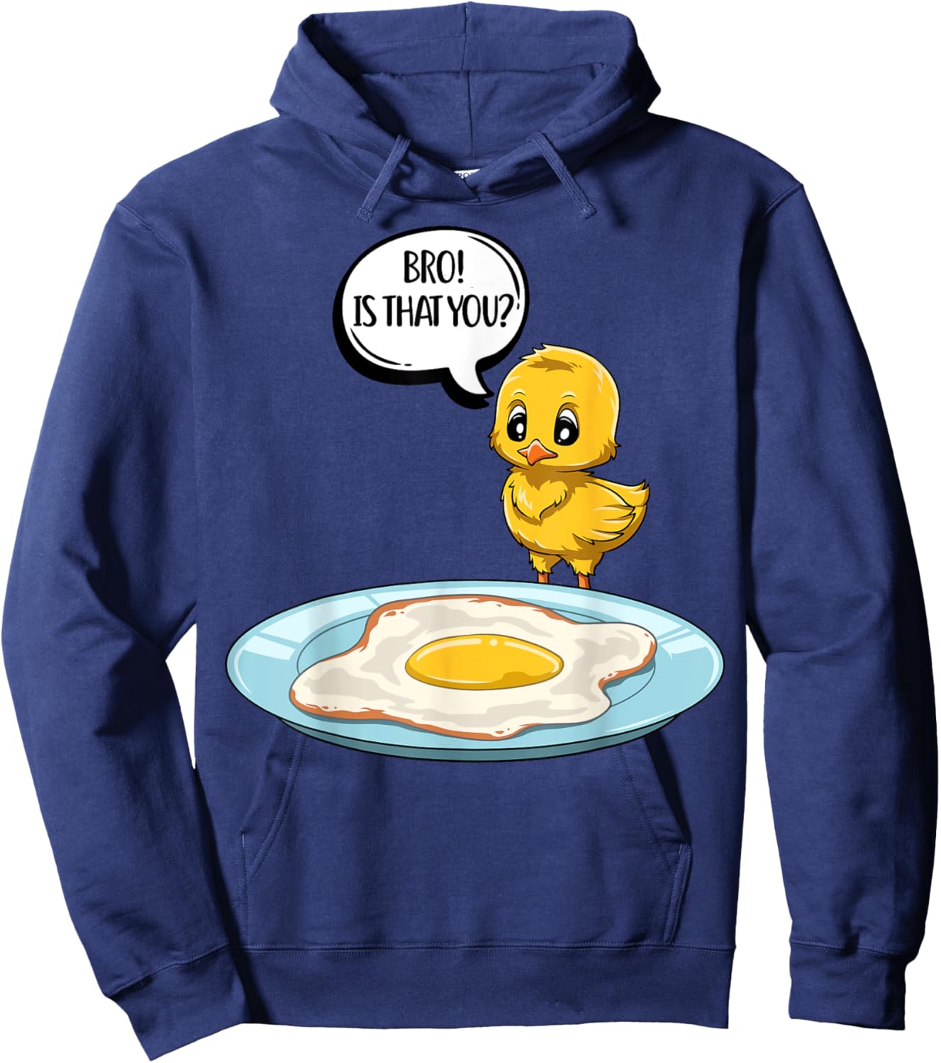 Chicken Is That You Bro Funny Chicken Egg Bro Is That You Hoodie - Hoodie | Navy