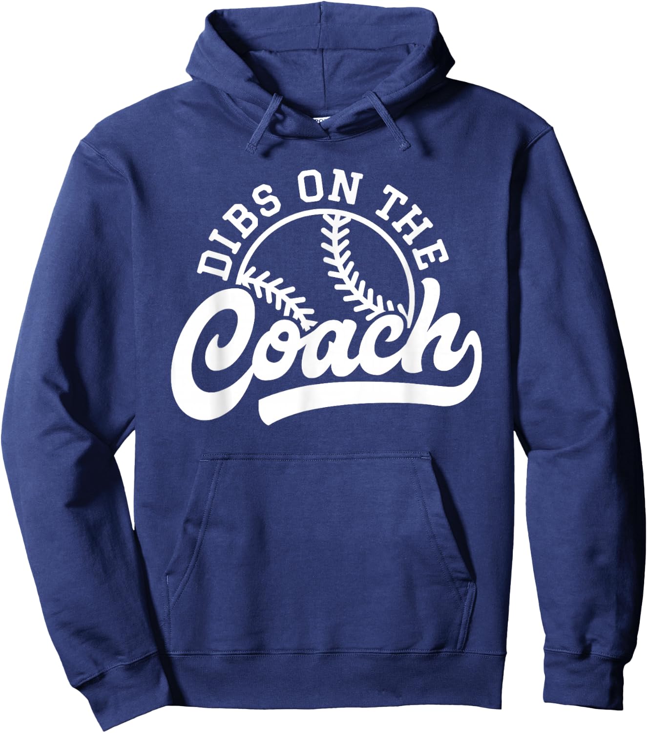 Dibs On The Coach Funny Baseball Sports Coach Hoodie - Hoodie | Navy