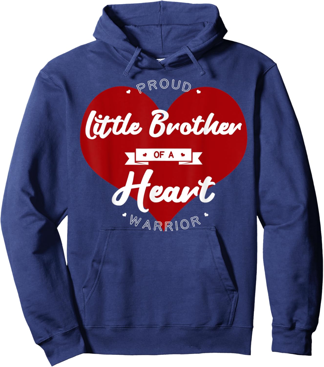 Proud Little Brother Of A Heart Warrior CHD Surgery Hoodie - Hoodie | Navy