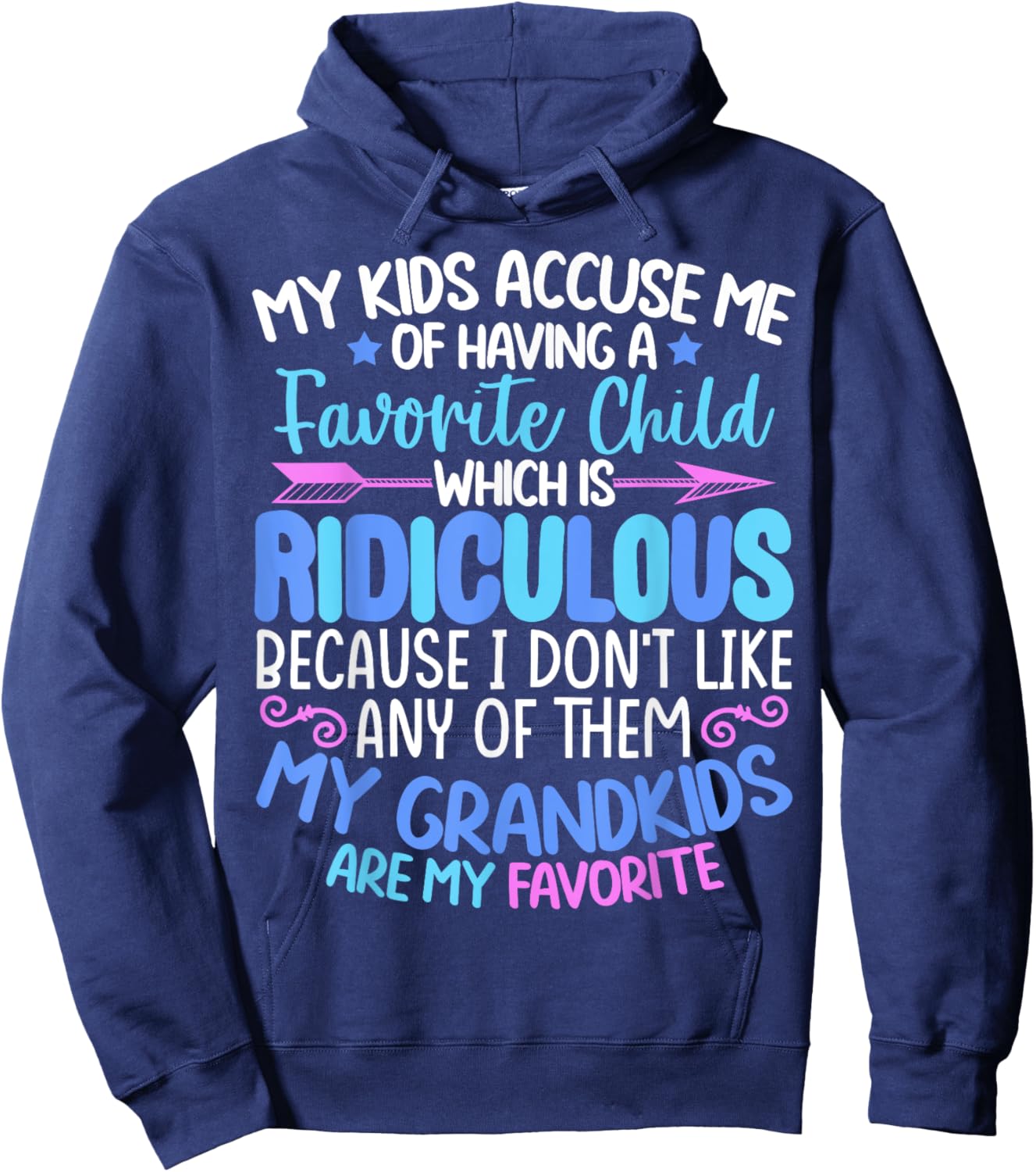 My Grandkids Are Favorite Funny Family Grandpa Grandma Hoodie - Hoodie | Navy
