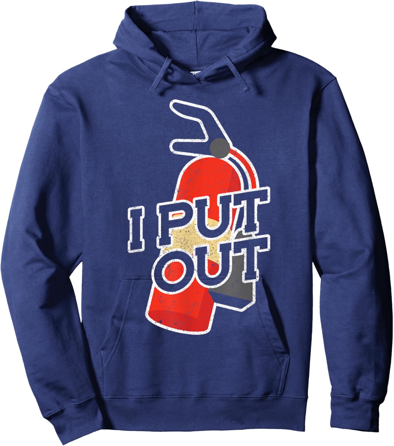 Fire Extinguisher I Put Out Firefighter Hoodie - Hoodie | Navy
