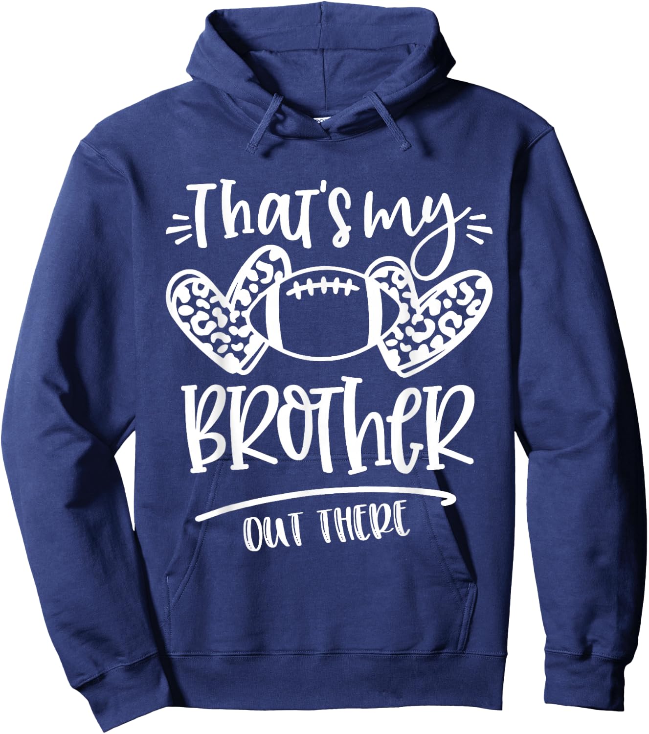 That's My Brother out There Number Football Mom & Dad Hoodie - Hoodie | Navy