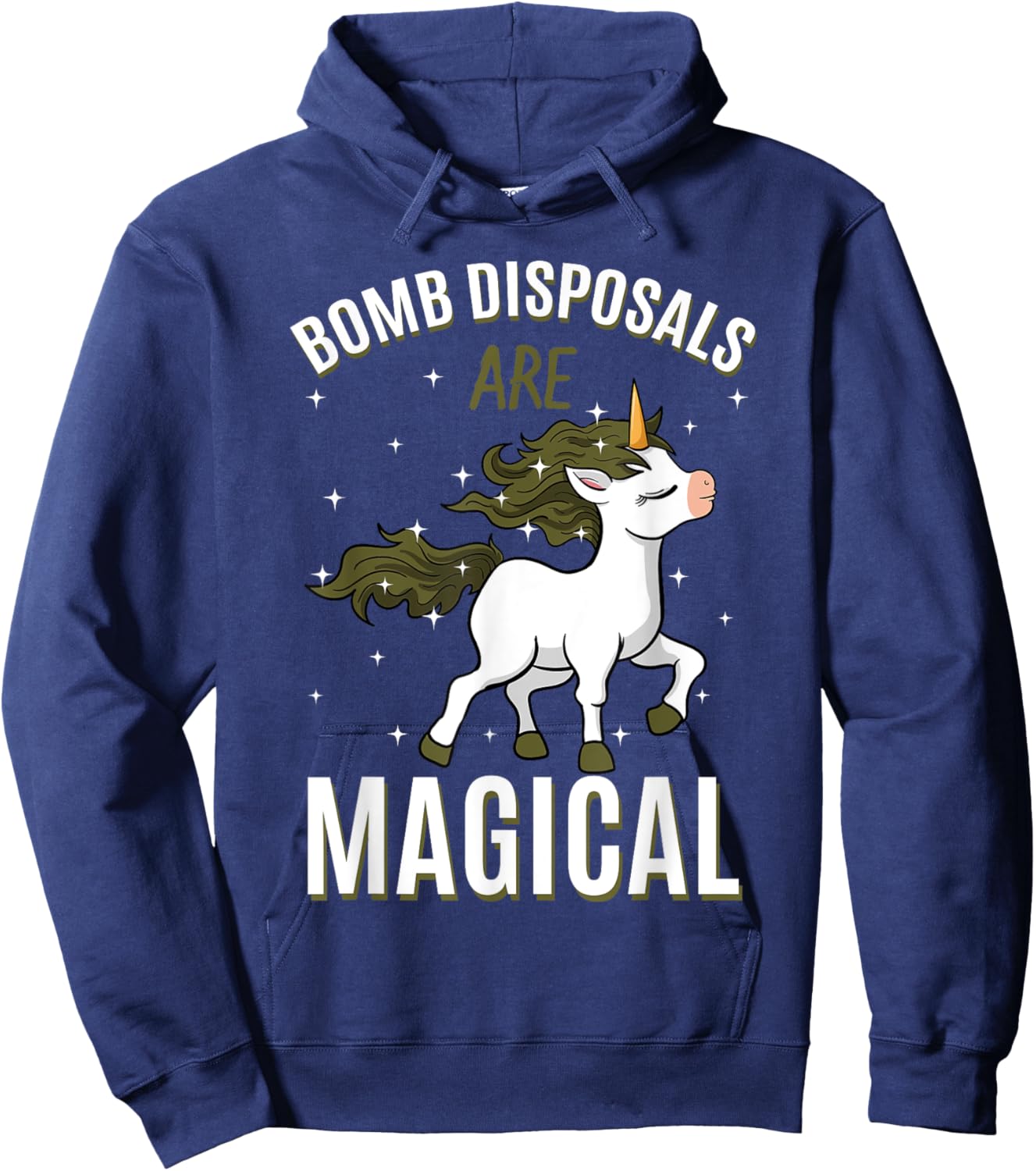 Bomb Disposals Are Magical Unicorn Job EOD IEDD Profession Hoodie - Hoodie | Navy