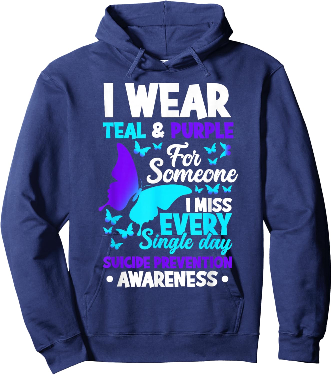 I Wear Teal & Purple For Someone I Miss Suicide Prevention Hoodie - Hoodie | Navy