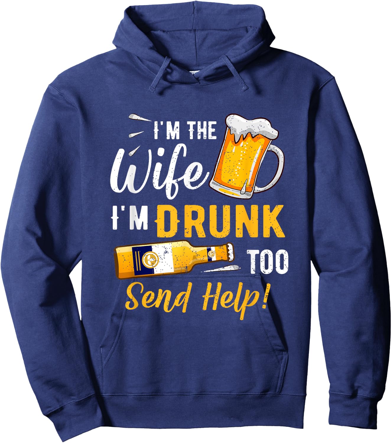 I'm The Wife I'm Drunk Too Matching Couples Funny Drinking Hoodie - Hoodie | Navy