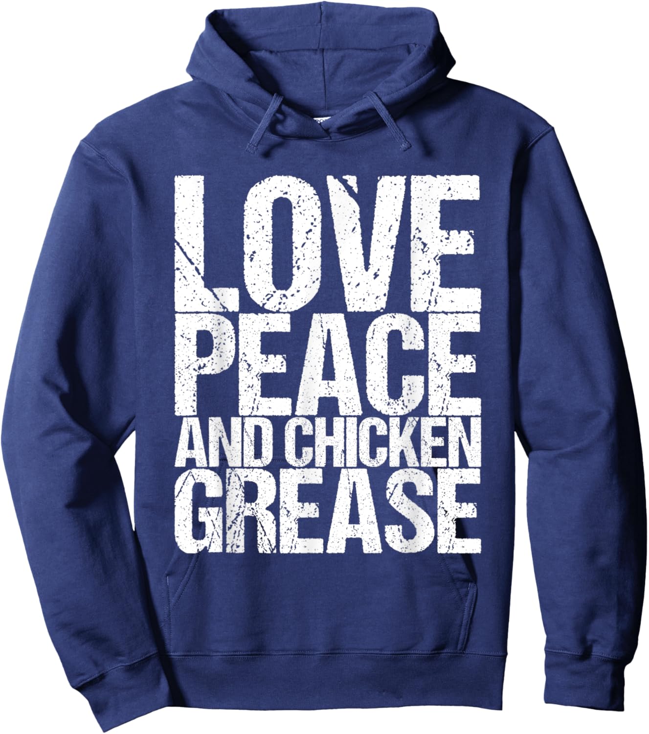Love Peace And Chicken Grease Hoodie - Hoodie | Navy