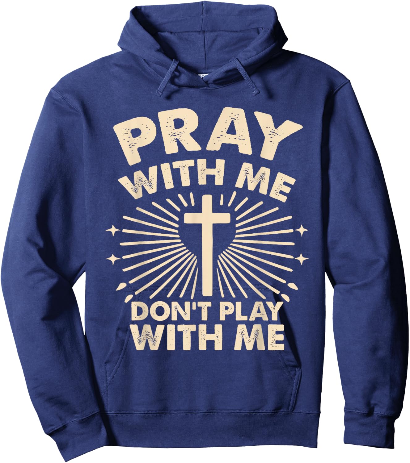 Pray With Me - Don't Play With Me Hoodie - Hoodie | Navy