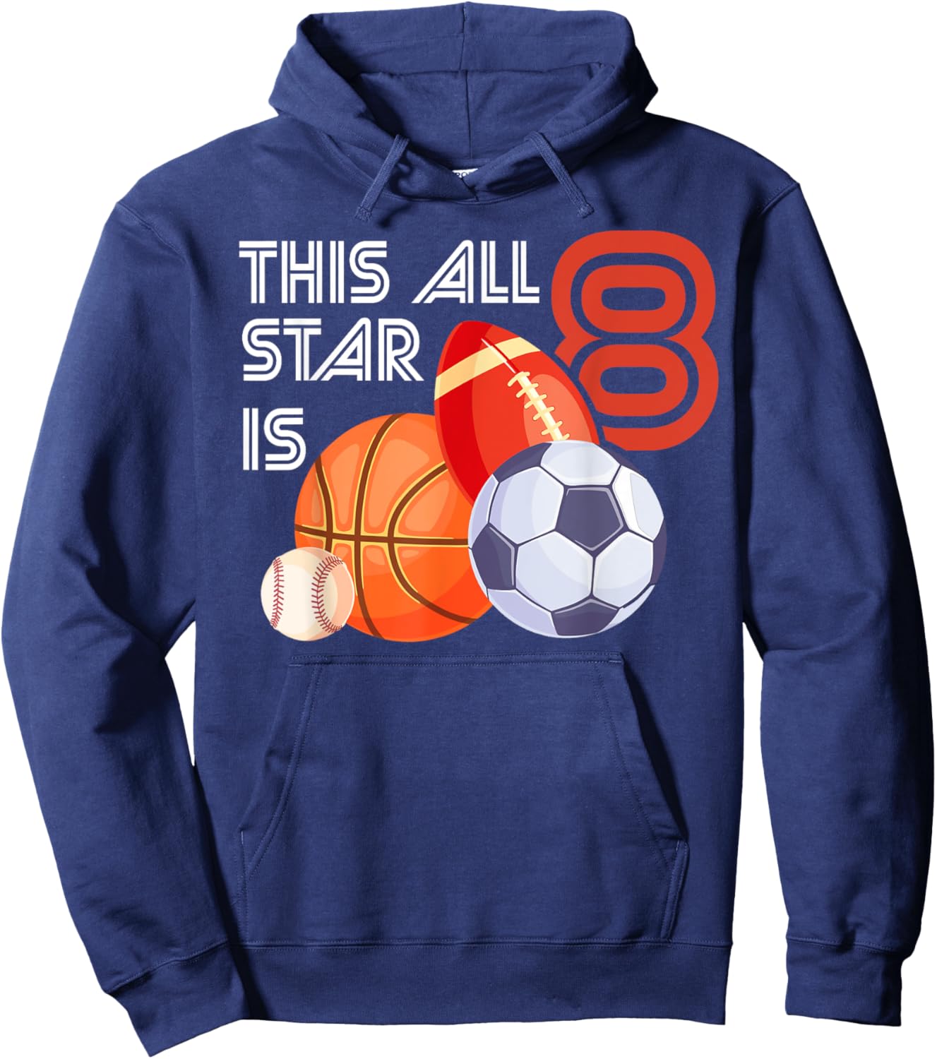 This All Star is 8 Year Old Birthday Basketball Soccer Sport Hoodie - Hoodie | Navy