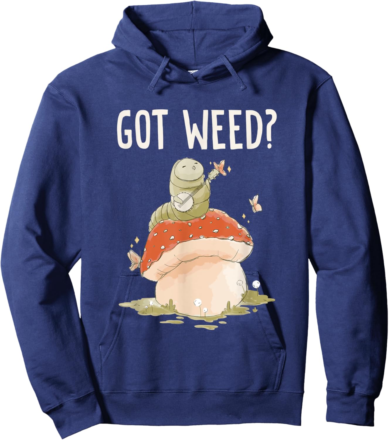 Got Weed? Caterpillar Beautiful Butterfly Hoodie - Hoodie | Navy