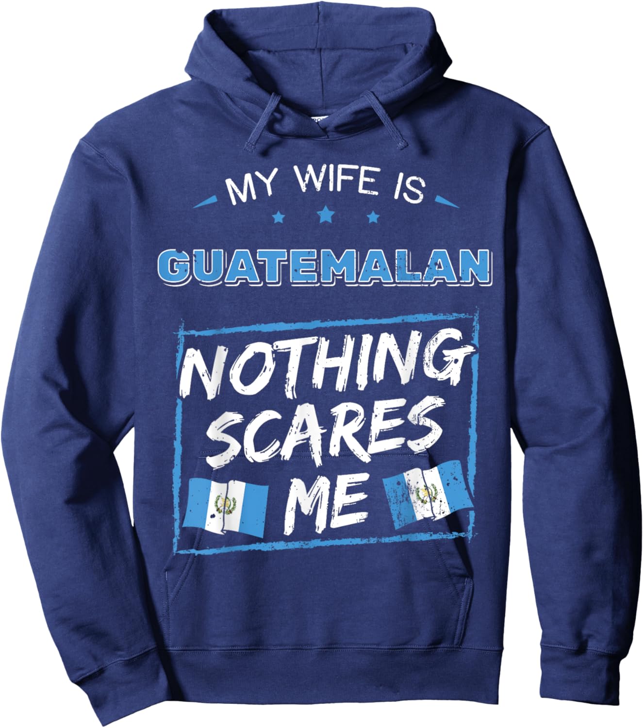 My Wife Is Guatemalan Guatemala Heritage Roots Flag Pride Hoodie - Hoodie | Navy