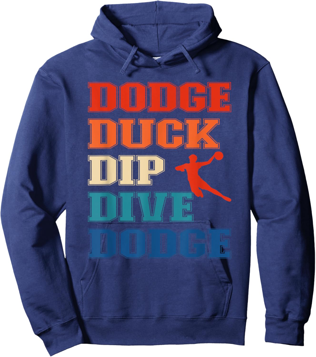 Dodge Duck Dip Dive Dodge Ball Games and Dodgeball Hoodie - Hoodie | Navy