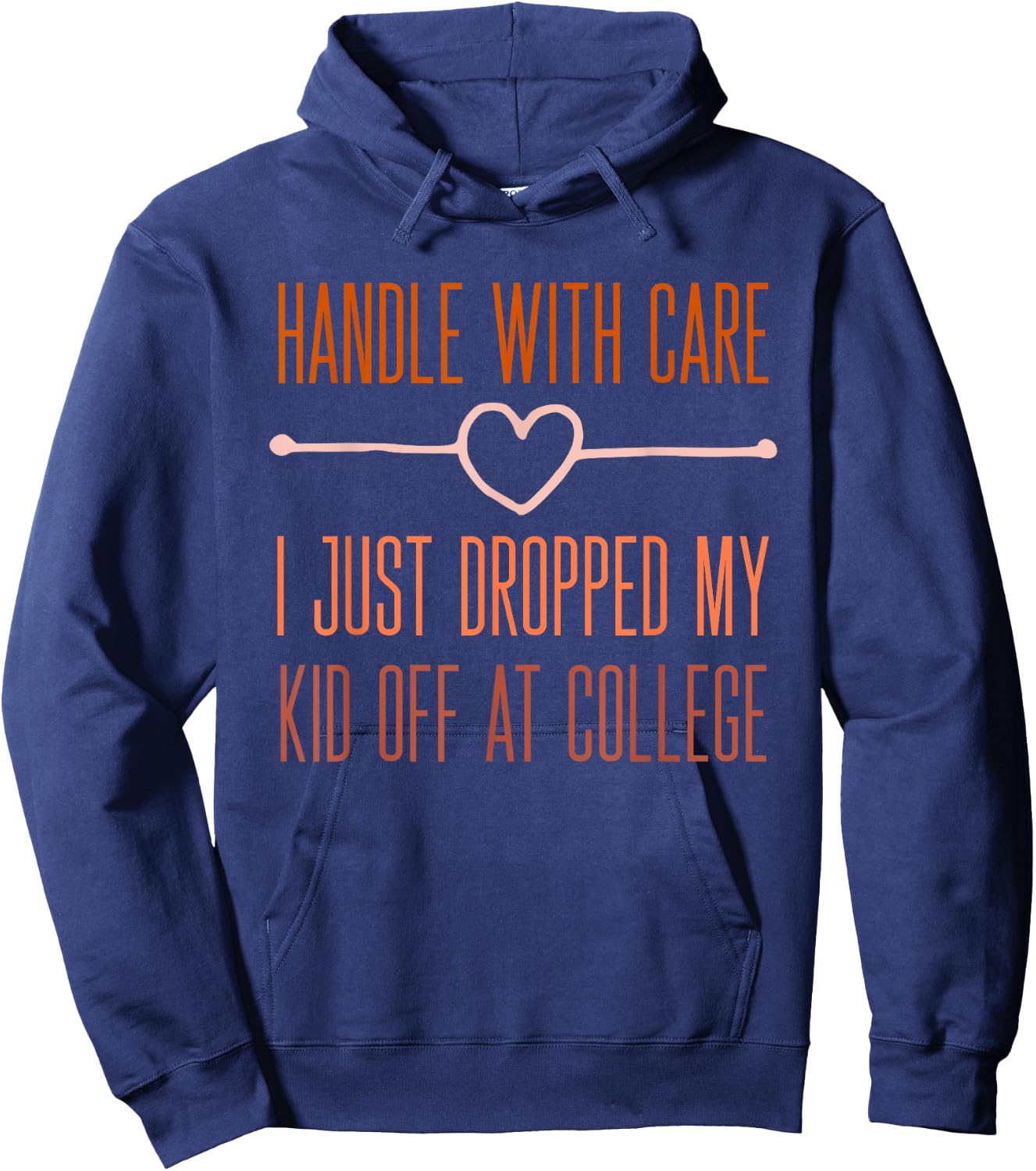 Just Dropped My Kid Off At College Drop Off Mom From Kid Hoodie - Hoodie | Navy