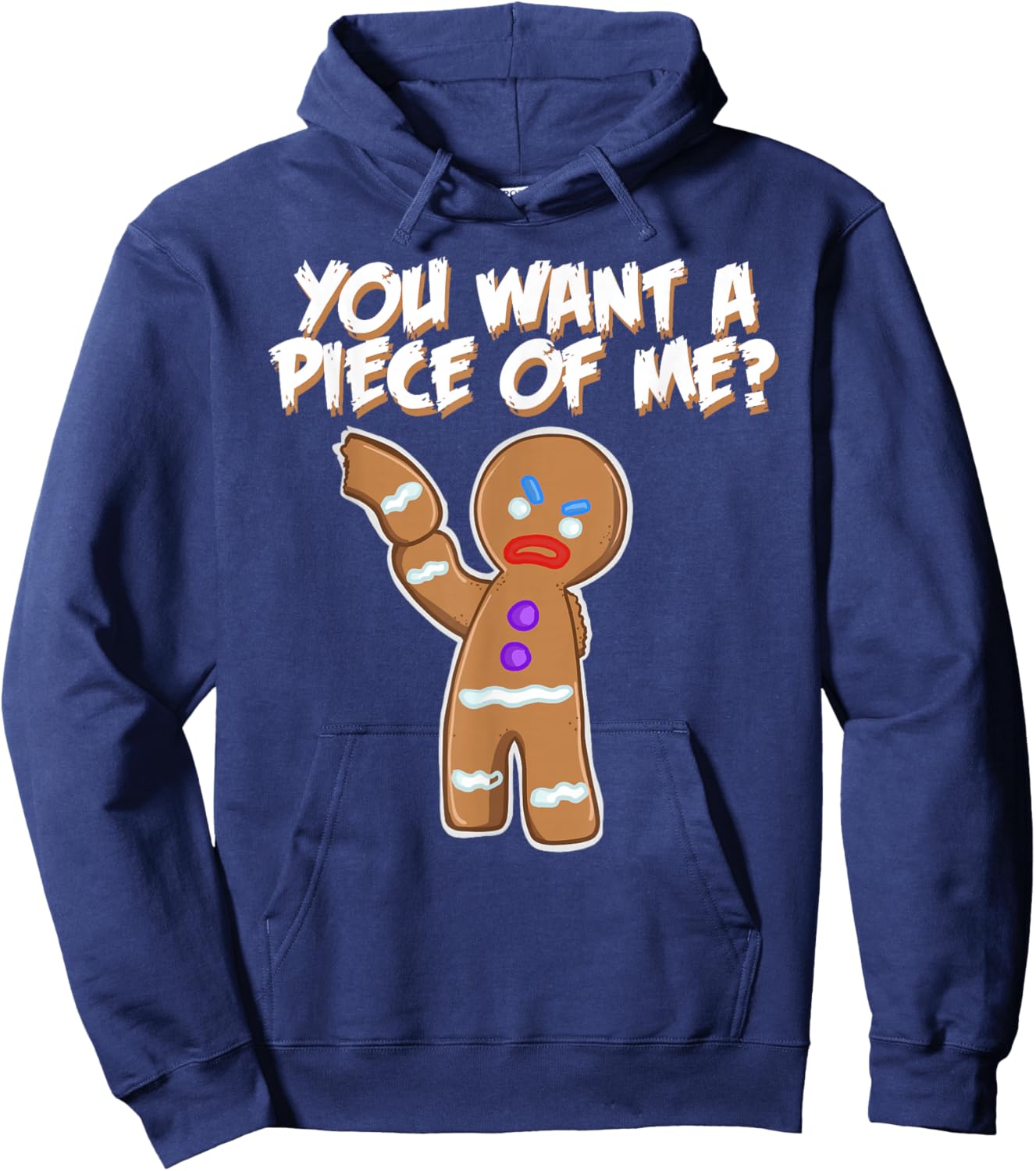 You Want A Piece of Me Angry Gingerbread Man Hoodie - Hoodie | Navy