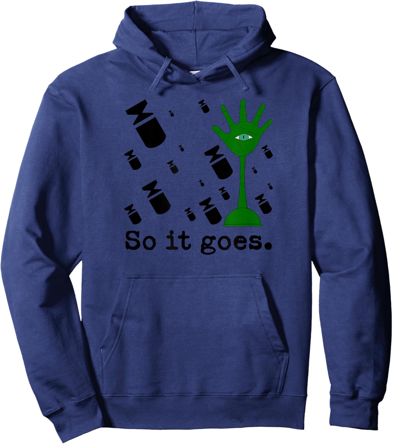 So It Goes - Slaughterhouse-Five Minimalist Literary Quote Hoodie - Hoodie | Navy