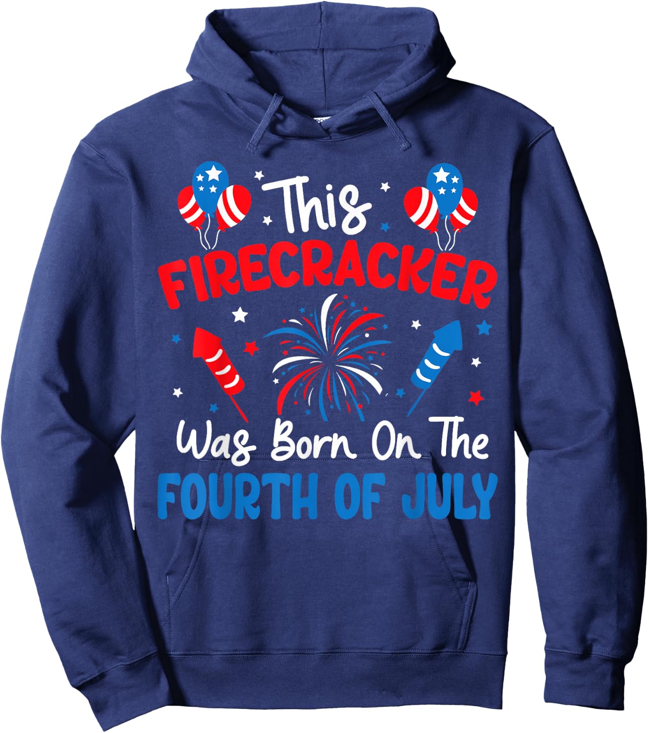 This Firecracker Was Born On The Fourth Of July Birthday Hoodie - Hoodie | Navy
