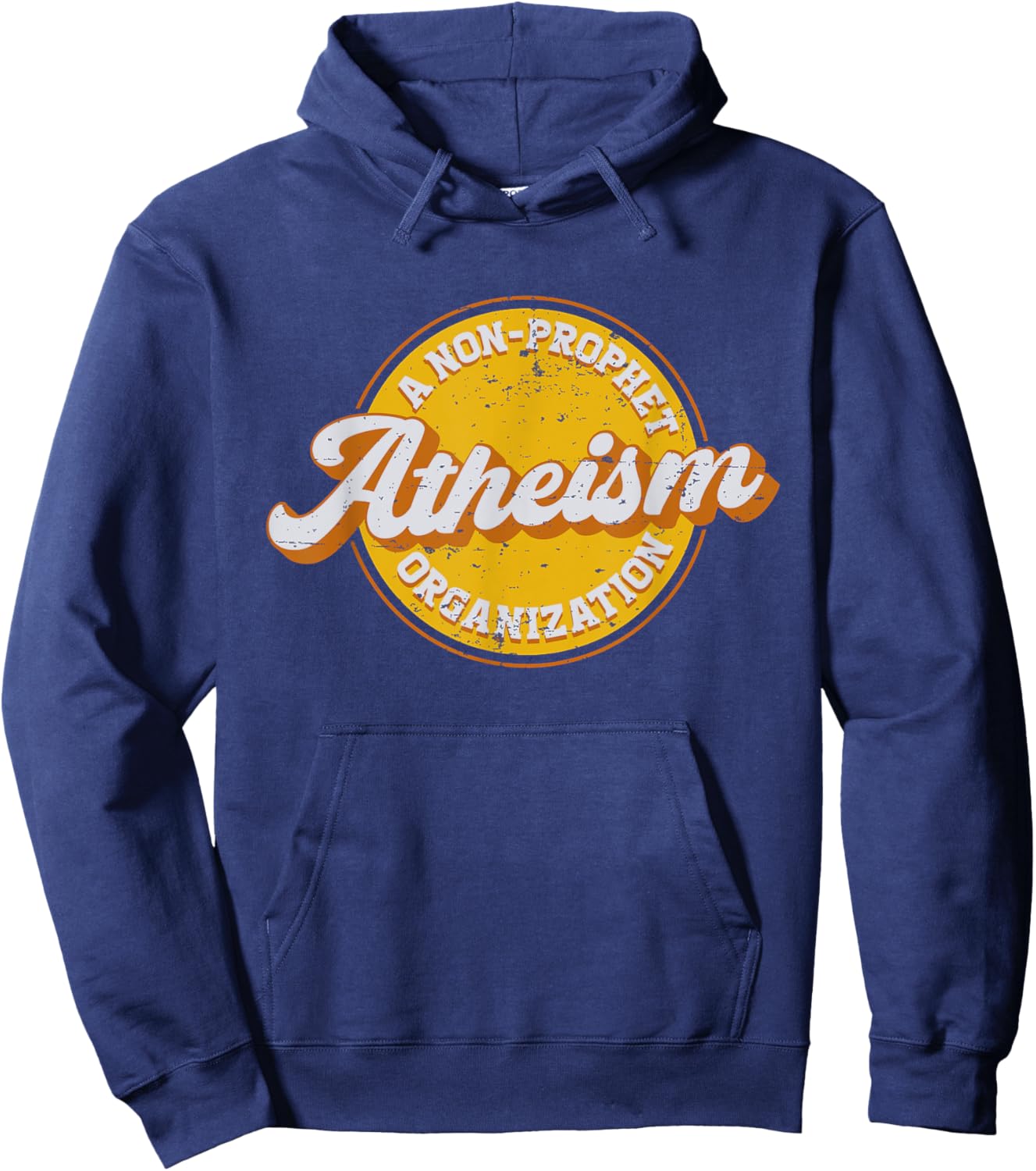 Atheism A Non Prophet Organization For A Atheist Hoodie - Hoodie | Navy