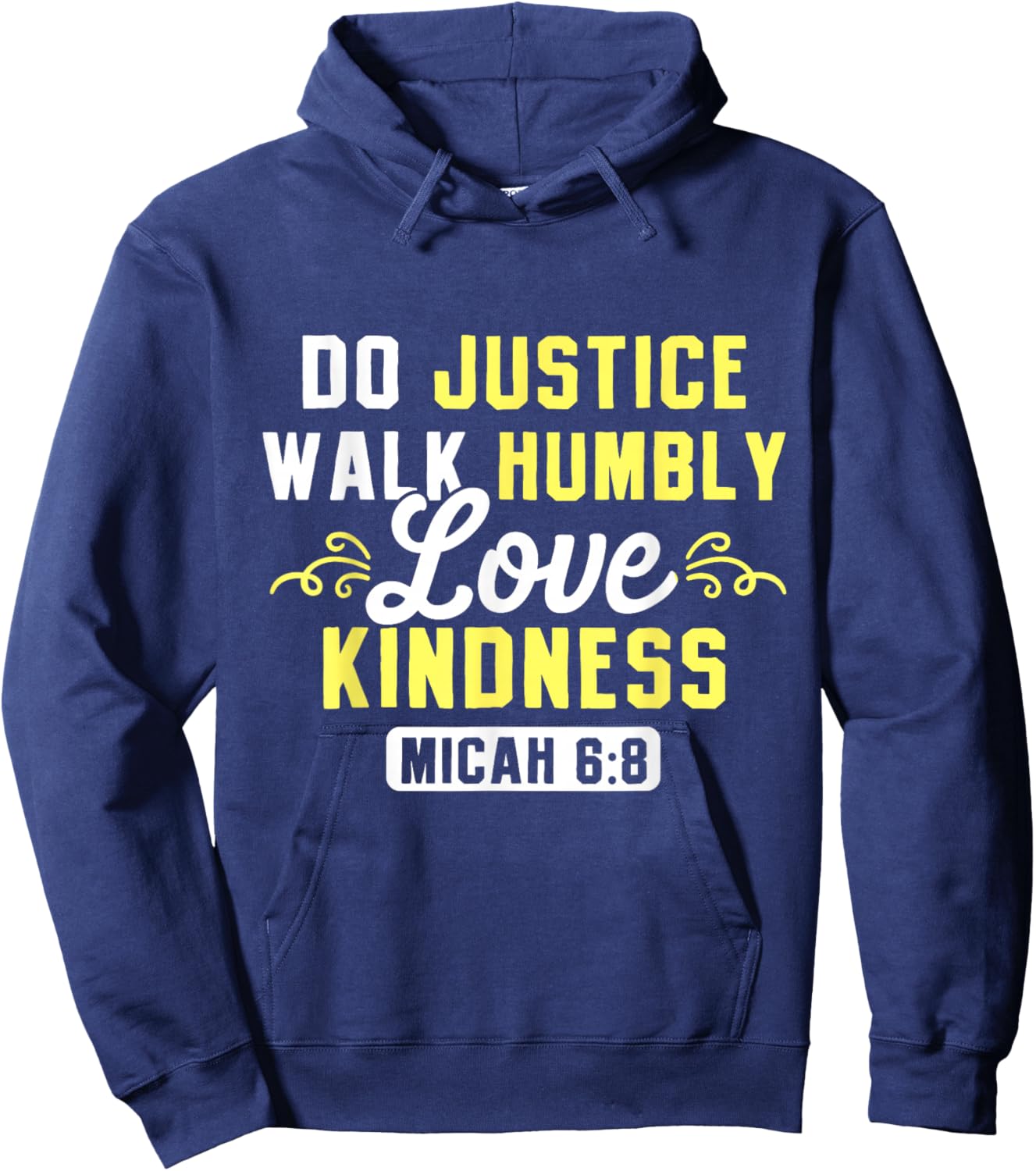 Bible Verse Do Justice Walk Humbly Love Kindness God Hoodie - Hoodie | Navy