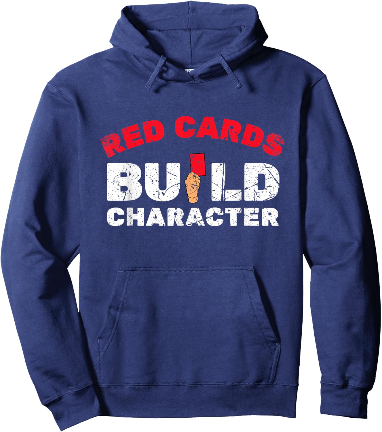 Red Cards Build Character Funny Soccer Hoodie - Hoodie | Navy
